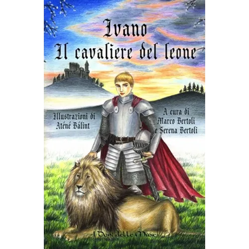 Ivano: Il cavaliere del leone