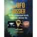 The UFO Dossier: 100 Years of Government Secrets, Conspiracies, and Cover-Ups
