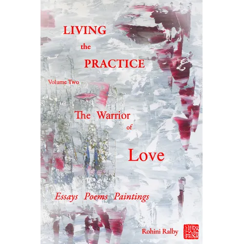 Living the Practice Vol. 2: Warrior of Love