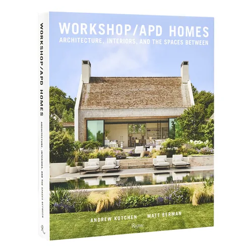 Workshop/Apd Homes: Architecture, Interiors, and the Spaces Between