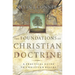 Foundations of Christian Doctrine: A Practical Guide to Christian Belief