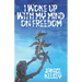 I Woke Up with My Mind on Freedom