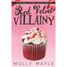 Red Velvet Villainy: A Small Town Cupcake Cozy Mystery