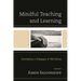 Mindful Teaching and Learning: Developing a Pedagogy of Well-Being