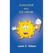 Sunshine and Ice Cream