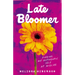 Late Bloomer: Finding My Authentic Self at Midlife