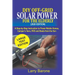 DIY Off Grid Solar Power For the elderly (2020 Edition): A step-by-step instruction to Power Mobile Homes, Camper's Vans, RVS and Boats from the sun