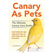 Canary As Pets: Canary breeding, diet, cages, singing, where to buy, cost, health, lifespan, types, and more covered! The Ultimate Canary Care Guide