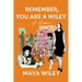 Remember, You Are a Wiley