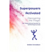 Superpowers Activated: Discovering The Magic