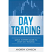 Day Trading: Quick Starters Guide To Day Trading