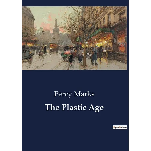 The Plastic Age: The Journey of Self-Discovery and Growth in College Life