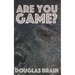 Are You Game?: An adventure thriller