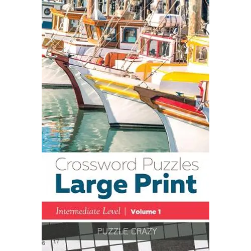 Crossword Puzzles Large Print (Intermediate Level) Vol. 1
