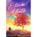 Eternal Youth: Unlocking the Secrets to a Longer, Healthier Life