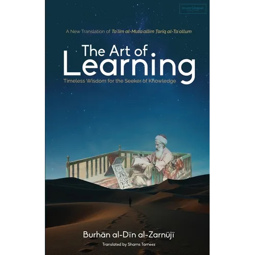 The Art of Learning: Timeless Wisdom for the Seeker of Knowledge