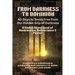 FROM DARKNESS TO DOMINION - 40 Days to Break Free from the Hidden Grip of Darkness: A Global Devotional of Awareness, Deliverance & Power
