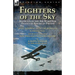 Fighters of the Sky: Accounts of the Air War over France by American Pilots-Night Bombing with the Bedouins by Robert H. Reece, With Three Accounts fr