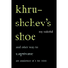Khrushchev's Shoe: And Other Ways to Captivate an Audience of One to One Thousand