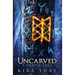 Uncarved - A Nornir Saga