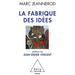 Ideas Factory / La Fabrique des idées