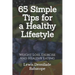 65 Simple Tips For A Healthy Lifestyle: Weight Loss, Exercise And Healthy Eating