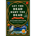 Let the Dead Bury the Dead
