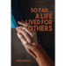 So Far...A Life Lived For Others