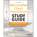 AWS Certified Cloud Practitioner Study Guide with 500 Practice Test Questions: Foundational (Clf-C02) Exam