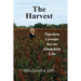 The Harvest: Timeless Lessons for and Abundant Life