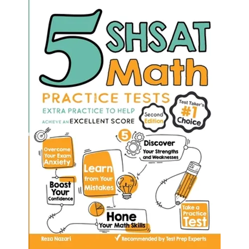 5 SHSAT Math Practice Tests: Extra Practice to Help Achieve an Excellent Score