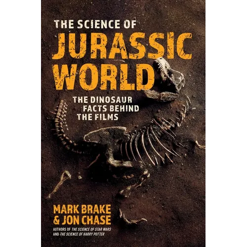 The Science of Jurassic World: The Dinosaur Facts Behind the Films