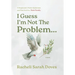 I Guess I'm Not The Problem...: A Stepmom's Naive Optimism and Survival in a Toxic Family