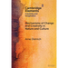 Mechanisms of Change and Creativity in Nature and Culture