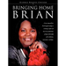 Bringing Home Brian
