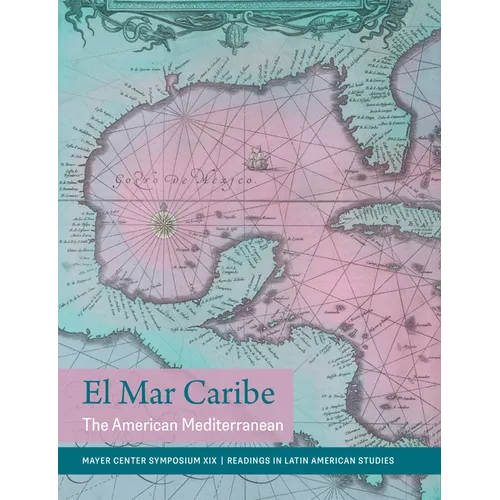 El Mar Caribe: The American Mediterranean