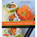 Vegetarian Sushi Secrets: 101 Healthy and Delicious Recipes