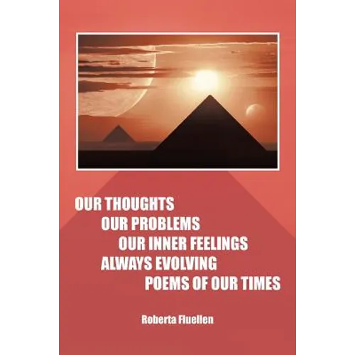 Our Thoughts Our Problems Our Inner Feelings Always Evolving Poems of Our Times
