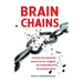 BrainChains: Your thinking brain explained in simple terms. Full of practical tools, tips and tricks to improve your efficiency, cr