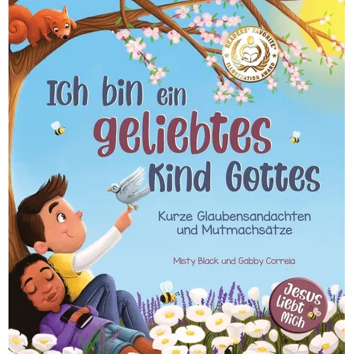 Ich bin ein geliebtes Kind Gottes: Kurze Glaubensandachten und Mutmachsätze