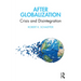 After Globalization: Crisis and Disintegration