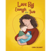 Love Big Enough for Two