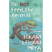 Do Not Feed the Animal