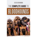 The Complete Guide to Bloodhounds: Finding, Raising, Feeding, Nose Work and Tracking Training, Exercising, and Loving your new Bloodhound Puppy