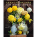 Life with Flowers: Inspiration and Lessons from the Garden