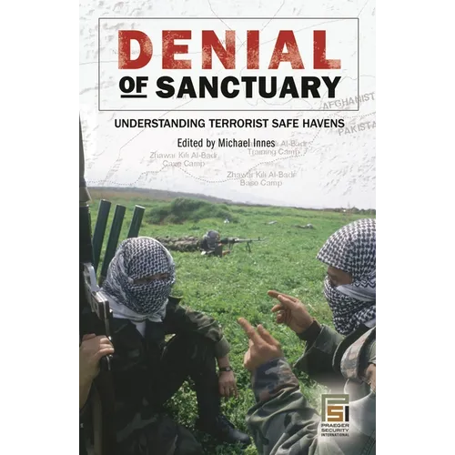 Denial of Sanctuary: Understanding Terrorist Safe Havens