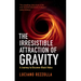 The Irresistible Attraction of Gravity: A Journey to Discover Black Holes