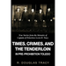 Times, Crimes and the Tenderloin in Pre-Prohibition Toledo: True Stories from the Memoirs of Captain of Detectives Lewis B. Tracy