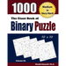 The Giant Book of Binary Puzzle: 1000 Medium to Very Hard (10x10) Puzzles
