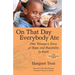 On That Day, Everybody Ate: One Woman's Story of Hope and Possibility in Haiti